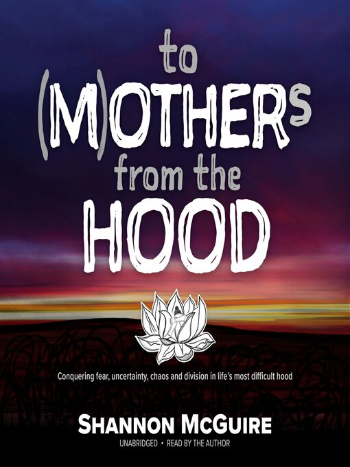 Title details for To (M)others from the Hood by Shannon McGuire - Available